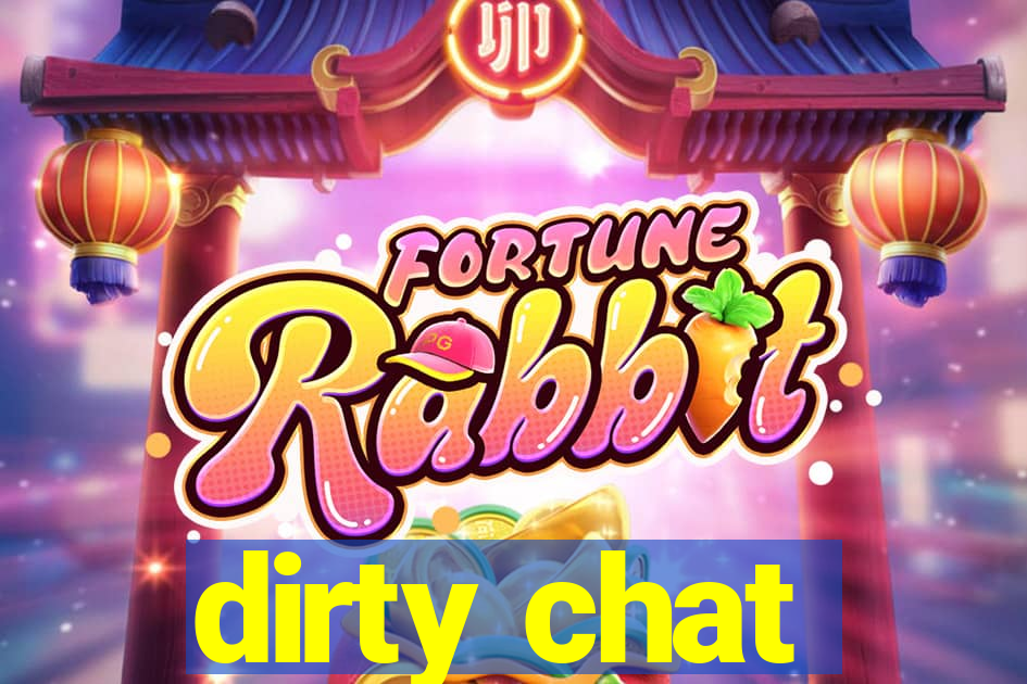 dirty chat